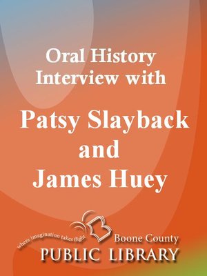 cover image of Oral History Interview With Patsy Slayback and James Huey